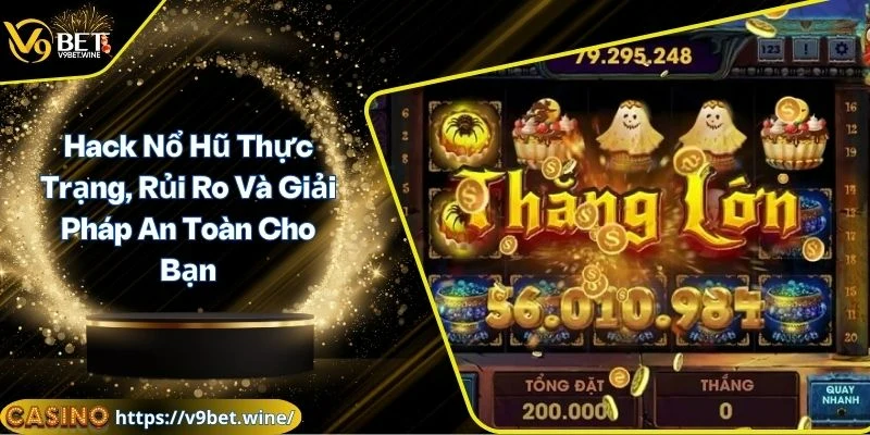Hack nổ hũ