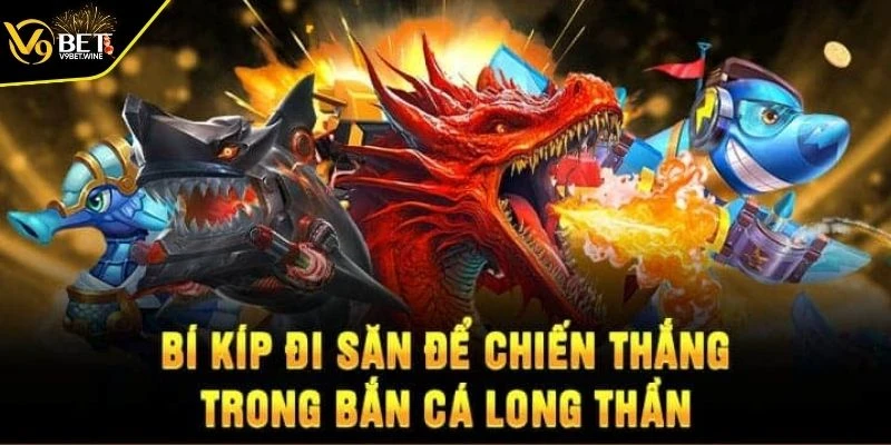 Mẹo chơi săn cá long thần kiếm tiền hiệu quả