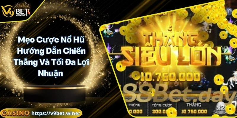 Mẹo cược nổ hũ