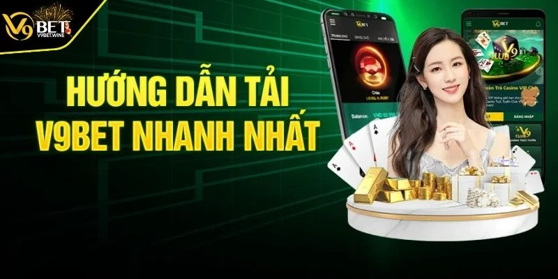 Cài đặt tải app V9BET cho hệ điều hành Android 