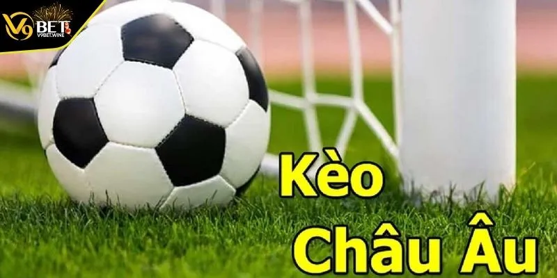 Vài nét về hình thức cược kèo châu Âu